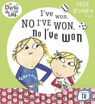 Hardcover I've Won, No I've Won, No I've Won! (Charlie and Lola) Book