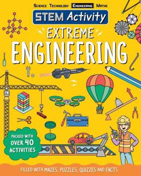 STEM Activity: Extreme Engineering - Book  of the Stem Adventures