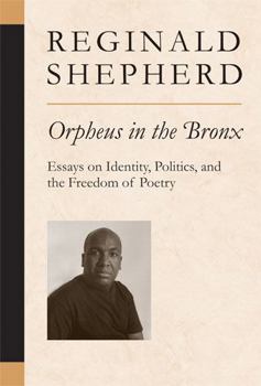 Paperback Orpheus in the Bronx: Essays on Identity, Politics, and the Freedom of Poetry Book