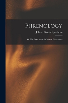 Paperback Phrenology: Or The Doctrine of the Mental Phenomena Book