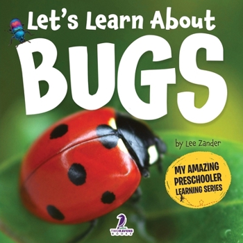 Paperback Let's Learn About Bugs: My First Book About Bugs for Preschoolers (Ages 3-5) [Large Print] Book