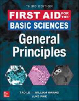 First Aid for the Basic Sciences: General Principles - Book  of the FIRST AID FOR THE®