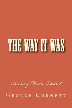 Paperback The Way it Was: A Boy From Laurel Book
