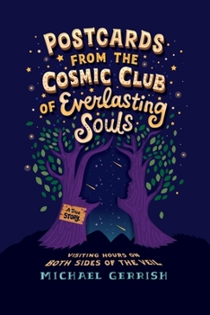 Paperback Postcards from the Cosmic Club of Everlasting Souls: Visiting Hours on Both Sides of the Veil Book