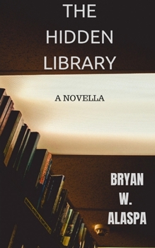 Paperback The Hidden Library: A Terrifying Novella Book
