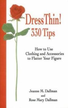 Paperback Dress Thin! 330 Tips How to Use Clothing and Accessories to Flatter Your Figure Book