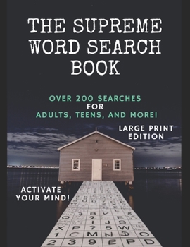 Paperback The Supreme word search Book: Over 200 Cleverly Hidden Word Searches for adults, teens, and more!, activate your mind!, Large Print Edition [Large Print] Book