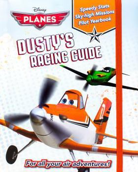 Hardcover Disney Planes: Dusty's Racing Guide Book