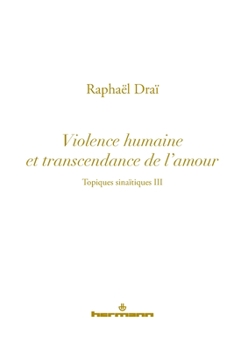 Topiques sinaïtiques, Volume 3: Violence humaine et transcendance de l'amour