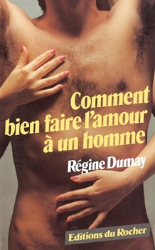 Paperback Comment bien faire l'amour à un homme [French] Book