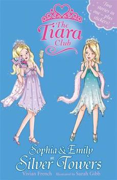 Paperback Sophia and Emily at Silver Towers (Tiara Club (Paperback)) Book
