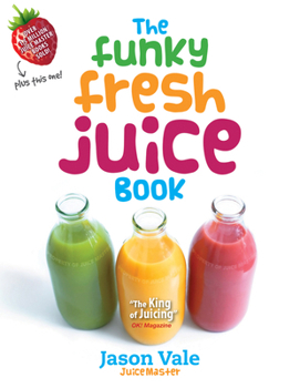 Hardcover The Funky Fresh Juice Book