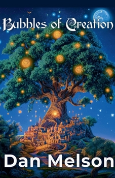 Bubbles Of Creation (Connected Realms)