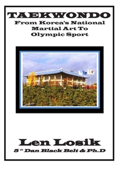 Taekwondo, from Korea's National Martial Art to Olympic Sport