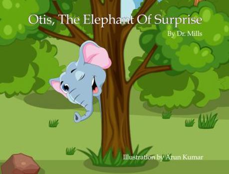 Paperback Otis, the Elephant Of Surprise Book