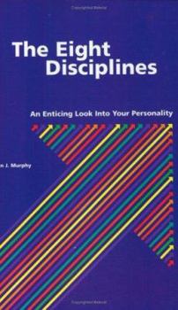 Paperback The Eight Disciplines: An Enticing Look Into Your Personality Book