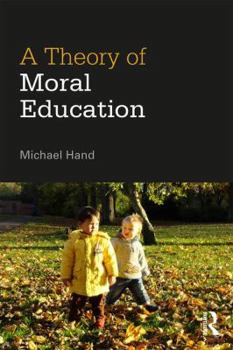 Paperback A Theory of Moral Education Book