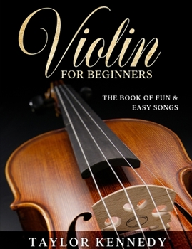 Paperback Violin For Beginners: The Book of Fun & Easy Songs Book