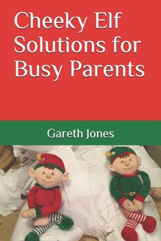 Paperback Cheeky Elf Solutions for Busy Parents Book