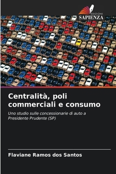 Paperback Centralità, poli commerciali e consumo [Italian] Book