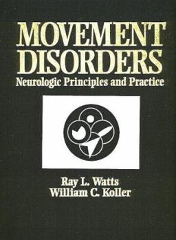 Hardcover Movement Disorders: Neurologic Principles and Practice Book
