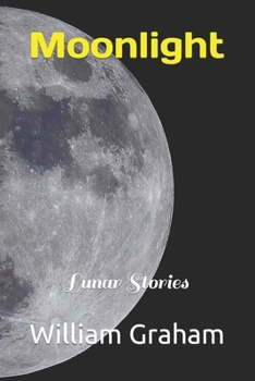 Moonlight: Lunar Stories (American Reflections)