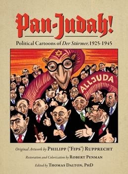 Hardcover Pan-Judah!: Political Cartoons of "Der Stürmer," 1925-1945 Book