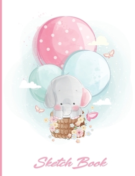 Sketch Book: for Girls under 7 | Elephant Drawing book Sketchbook Journal & Notebook | 8.5x11 inches| for drawing, painting, sketching and doodling