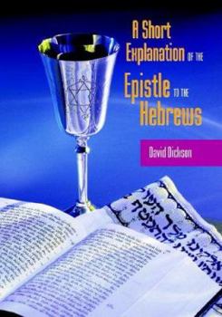 Paperback A Short Exposition of the Epistle to the Hebrews Book