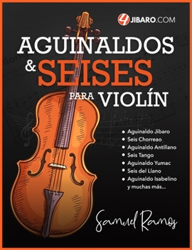 Paperback Aguinaldos y Seises para Violín: Una Colección de Canciones Folklóricas de Puerto Rico [Spanish] Book