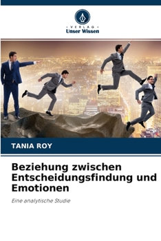 Paperback Beziehung zwischen Entscheidungsfindung und Emotionen [German] Book