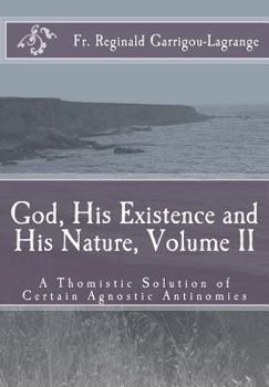 Paperback God, His Existence and His Nature; A Thomistic Solution, Volume II Book