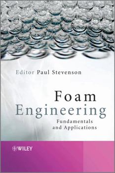 Hardcover Foam Engineering: Fundamentals and Applications Book