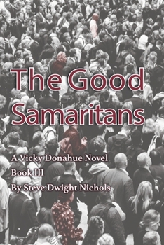 Paperback The Good Samaritans: A Vicky Donahue Novel Book