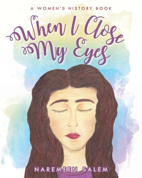 Paperback When I Close My Eyes...: A Women's History Book