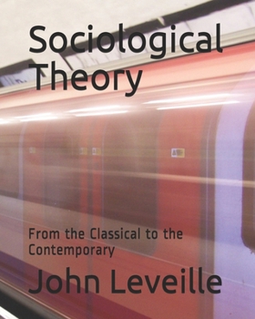 Paperback Sociological Theory: From the Classical to the Contemporary Book