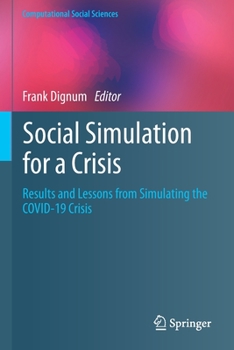 Paperback Social Simulation for a Crisis: Results and Lessons from Simulating the Covid-19 Crisis Book