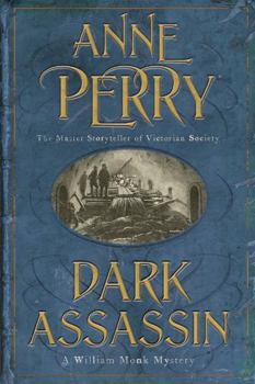 Dark Assassin - Book #15 of the William Monk
