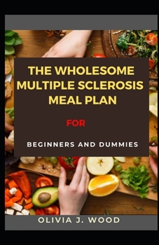 Paperback The Wholesome Multiple Sclerosis Meal Plan For Beginners And Dummies Book