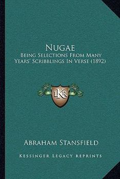 Paperback Nugae: Being Selections From Many Years' Scribblings In Verse (1892) Book