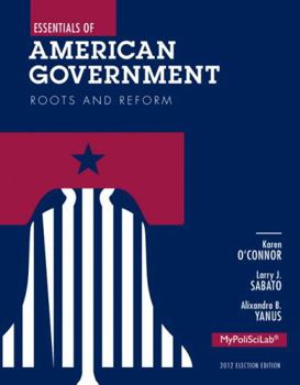 Paperback Essentials of American Government: Election Edition: Roots and Reform Book