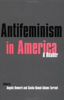 Paperback Antifeminism in America: A Historical Reader Book