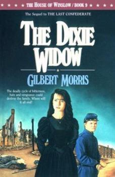 The Dixie Widow: 1862 (The House of Winslow) - Book #9 of the House of Winslow