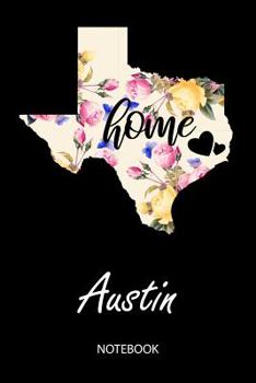 Home - Austin - Notebook: Blank Personalized Customized City Name Texas Home Notebook Journal Dotted for Women & Girls. TX Texas Souvenir, University, ... / Birthday & Christmas Gift for Women.