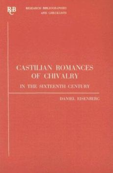 Paperback Castilian Romances of Chivalry in the Sixteenth Century: A Bibliography Book
