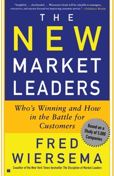 Paperback The New Market Leaders: Who's Winning and How in the Battle for Customers Book