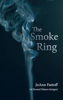 Paperback The Smoke Ring: (A Howard Watson Intrigue) Book