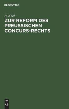 Hardcover Zur Reform Des Preussischen Concurs-Rechts [German] Book