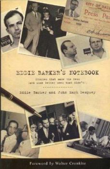 Hardcover Eddie Barker's Notebook: Stories That Made the News (and Some Better Ones That Didn't!) Book