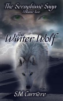 Paperback The Winter Wolf: The Seraphime Saga, Volume Two Book